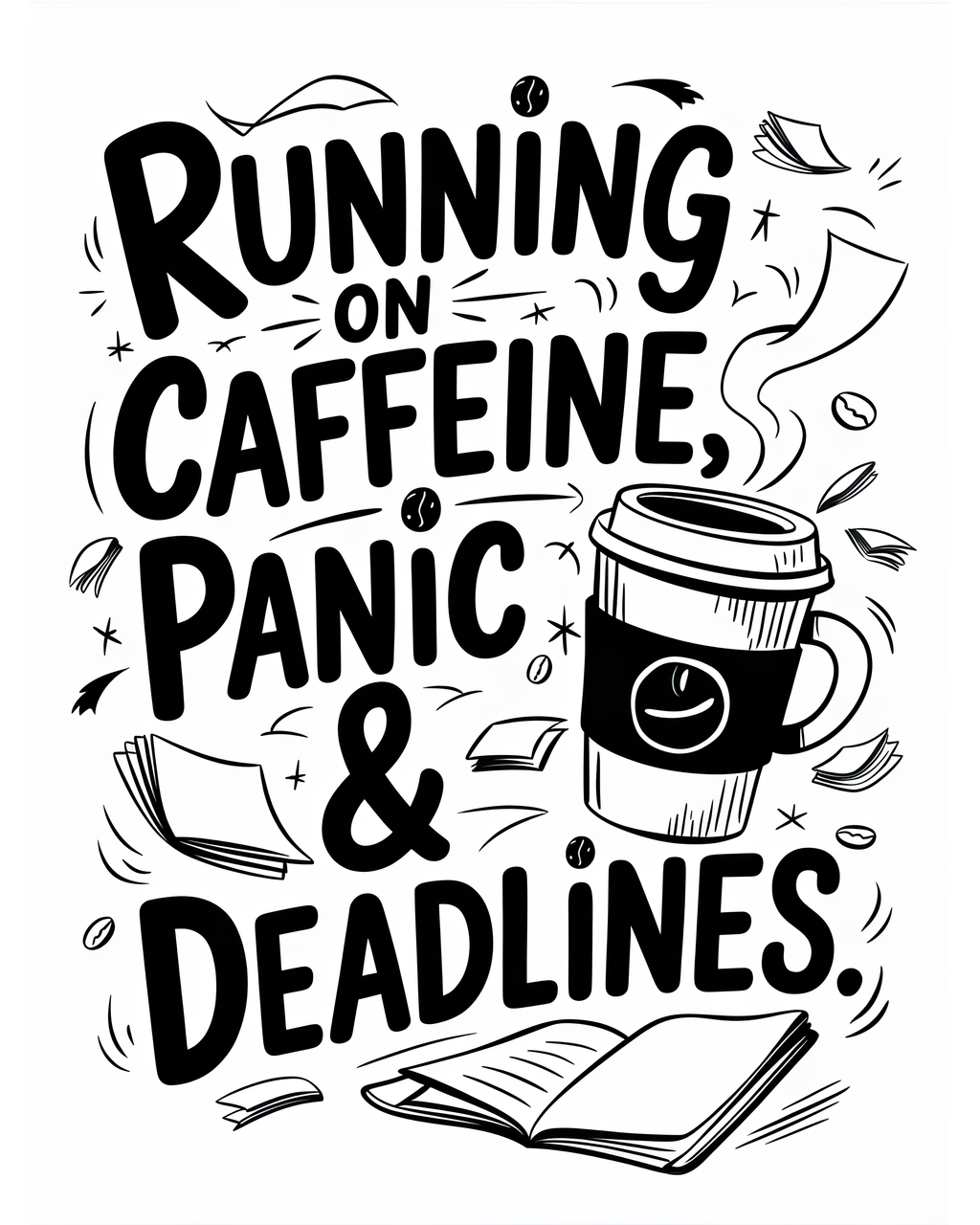 Running on Caffeine, Panic, and Deadlines