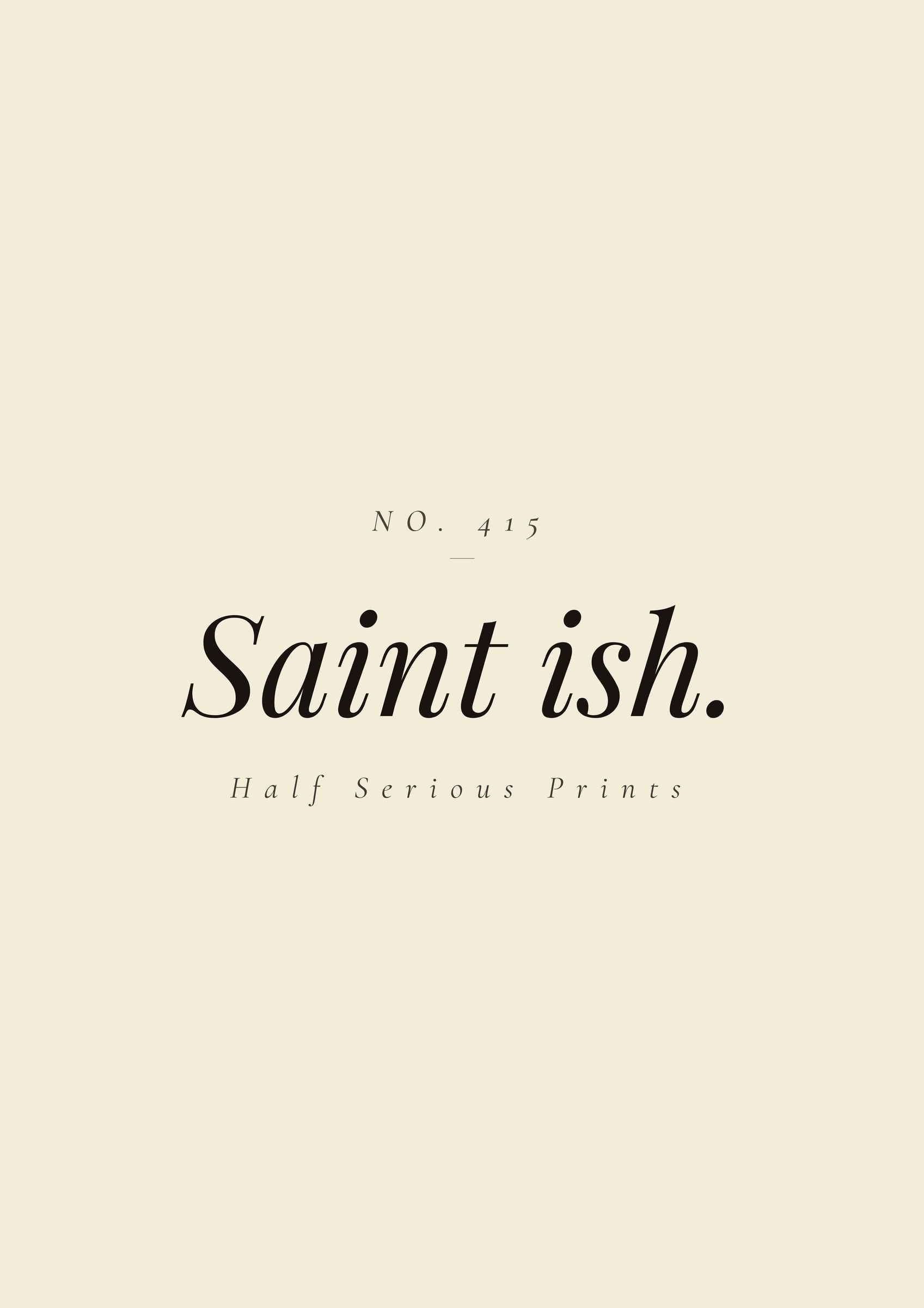Saint ish.