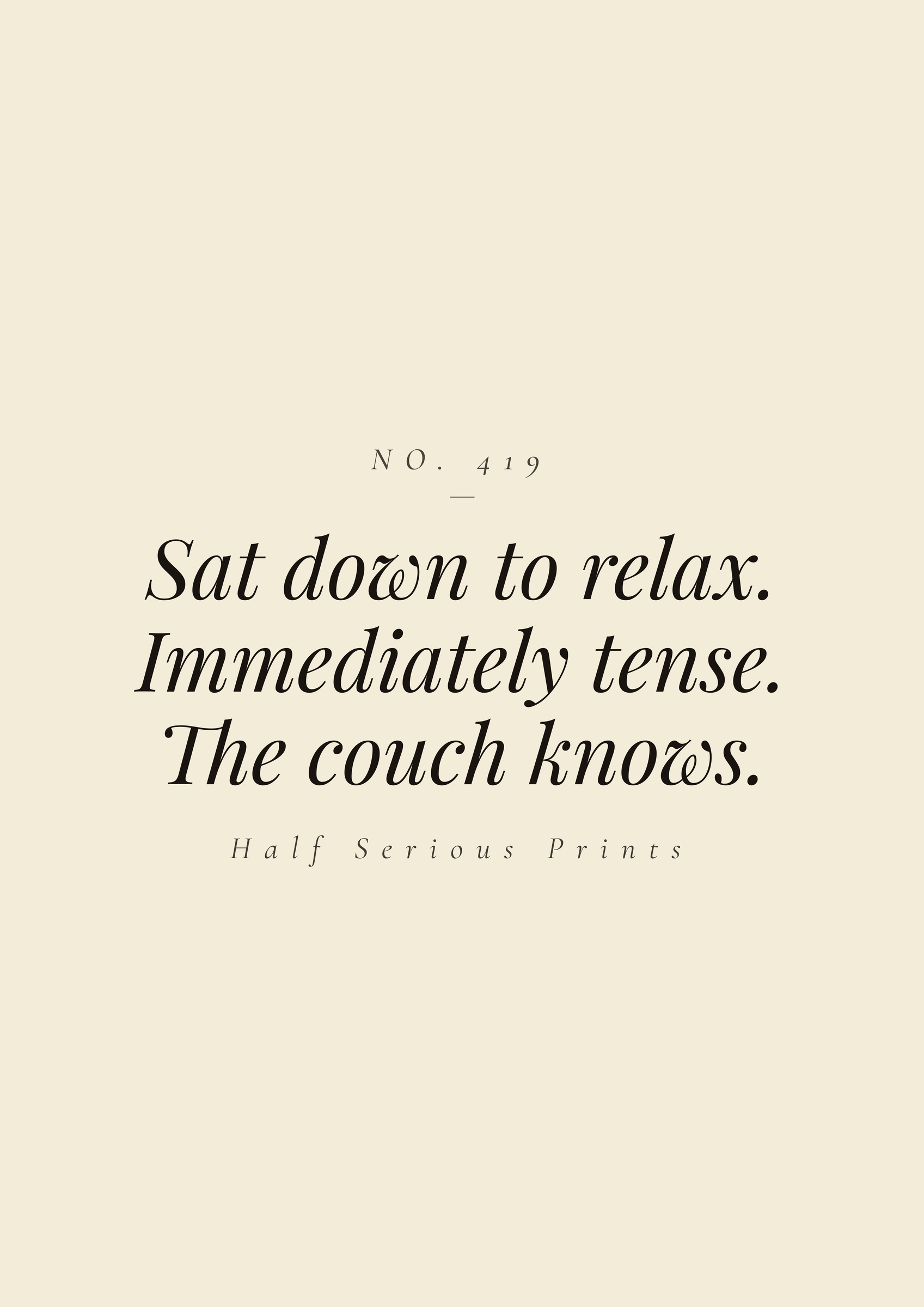 Sat down to relax. Immediately tense. The couch knows.