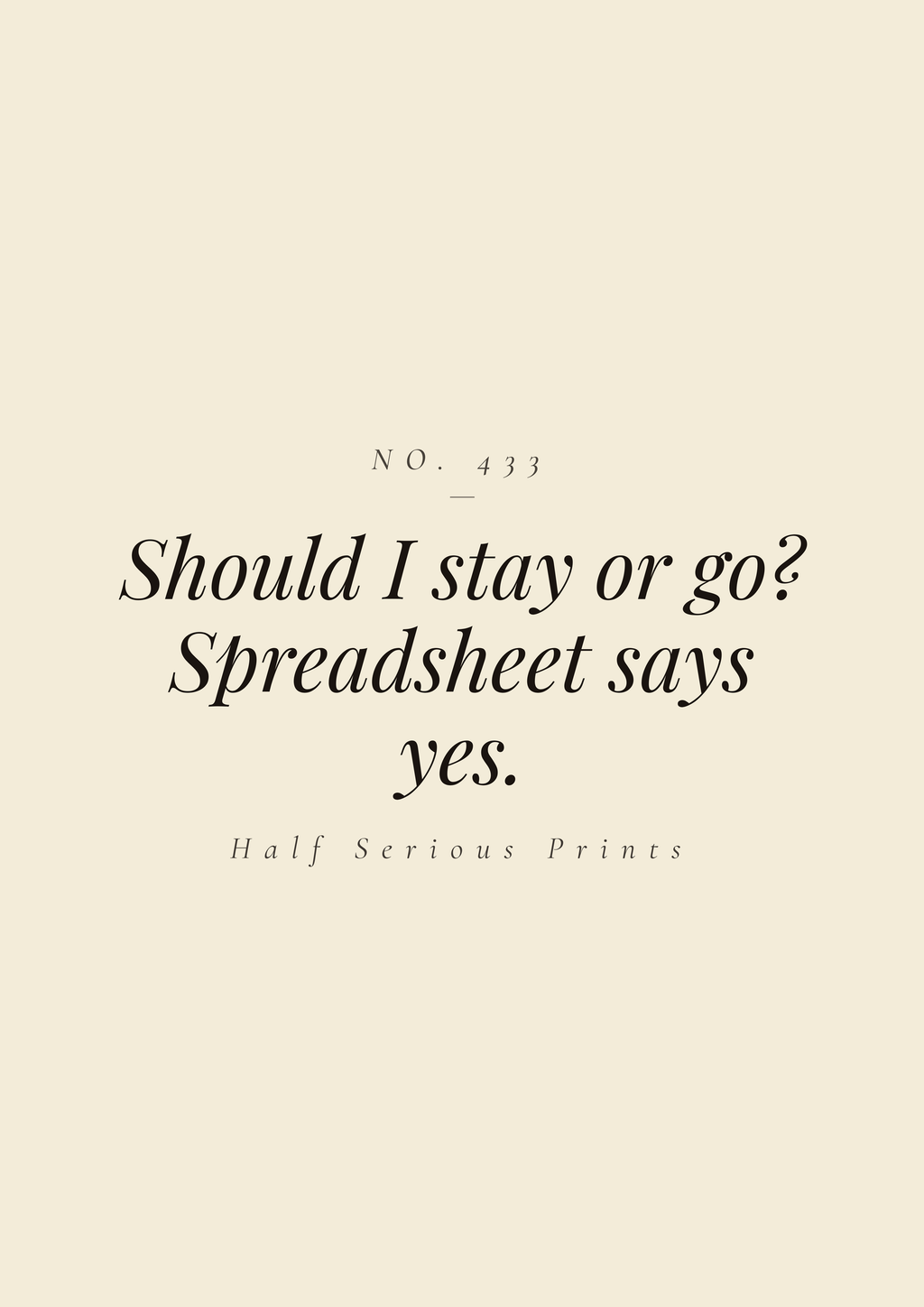 Should I stay or go? Spreadsheet says yes.