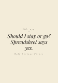 Should I stay or go? Spreadsheet says yes.