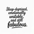 Sleep Deprived Fabulous