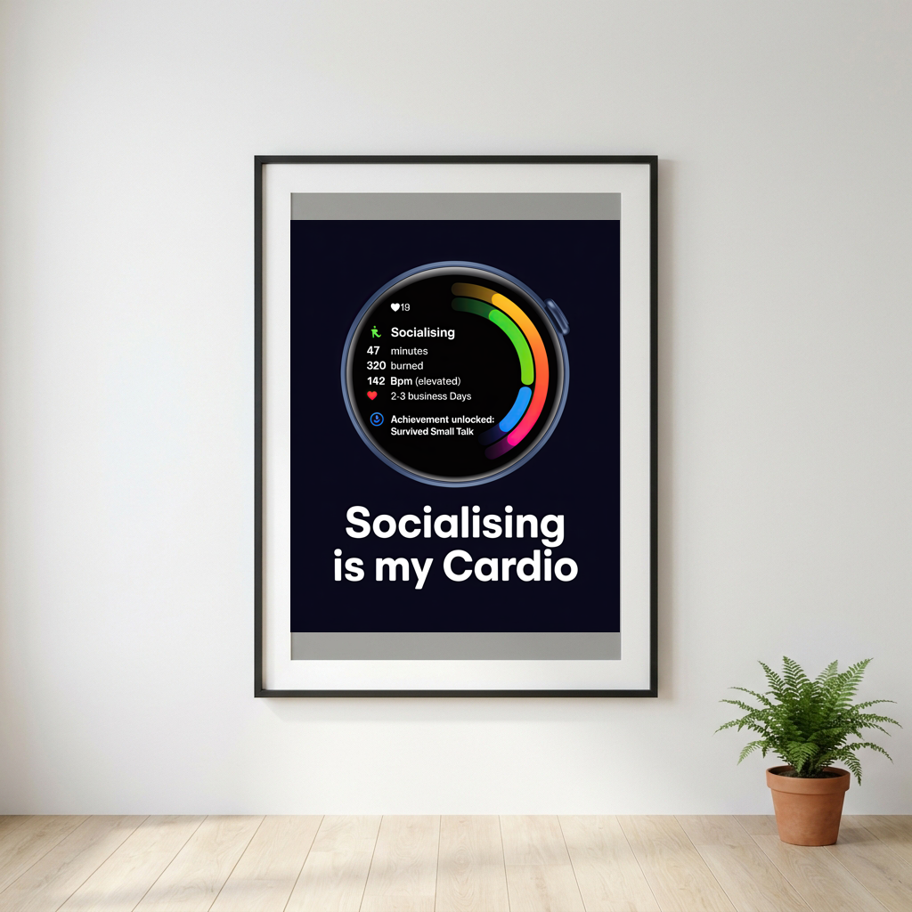 Socialising is my Cardio
