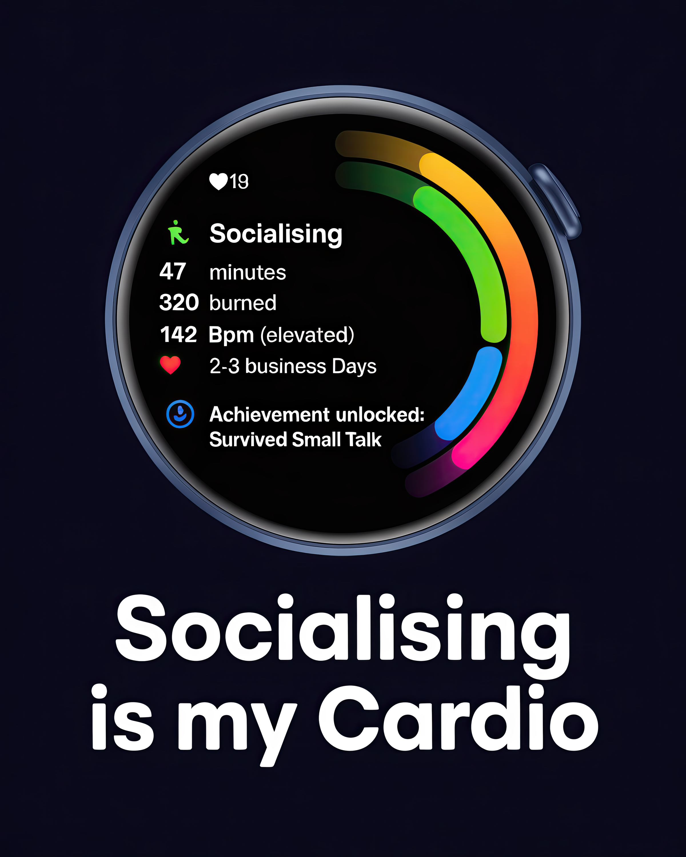 Socialising is my Cardio