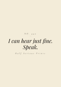 I can hear just fine. Speak.