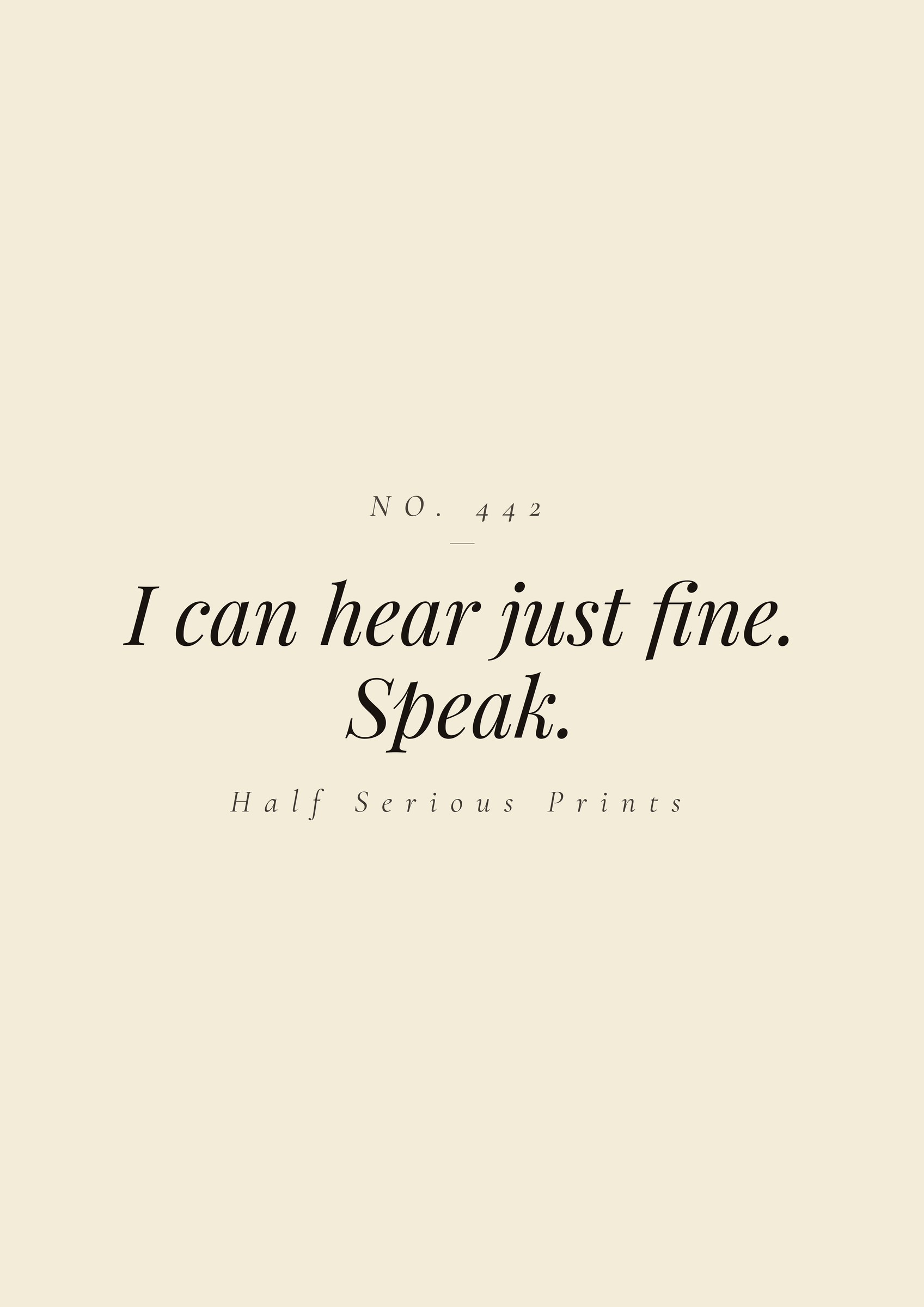 I can hear just fine. Speak.