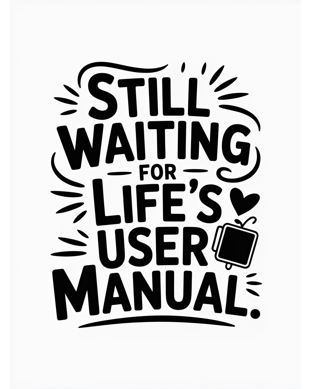 Still Waiting for Lifes User Manual