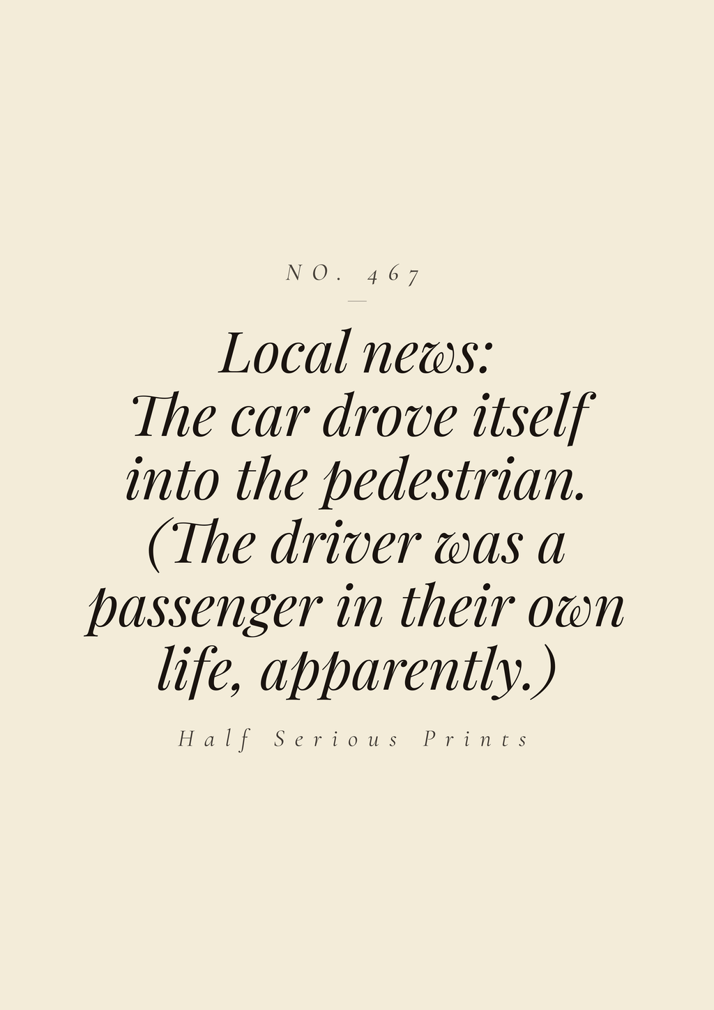 Local news: the car drove itself into the pedestrian. (The driver was a passenger in their own life, apparently.)