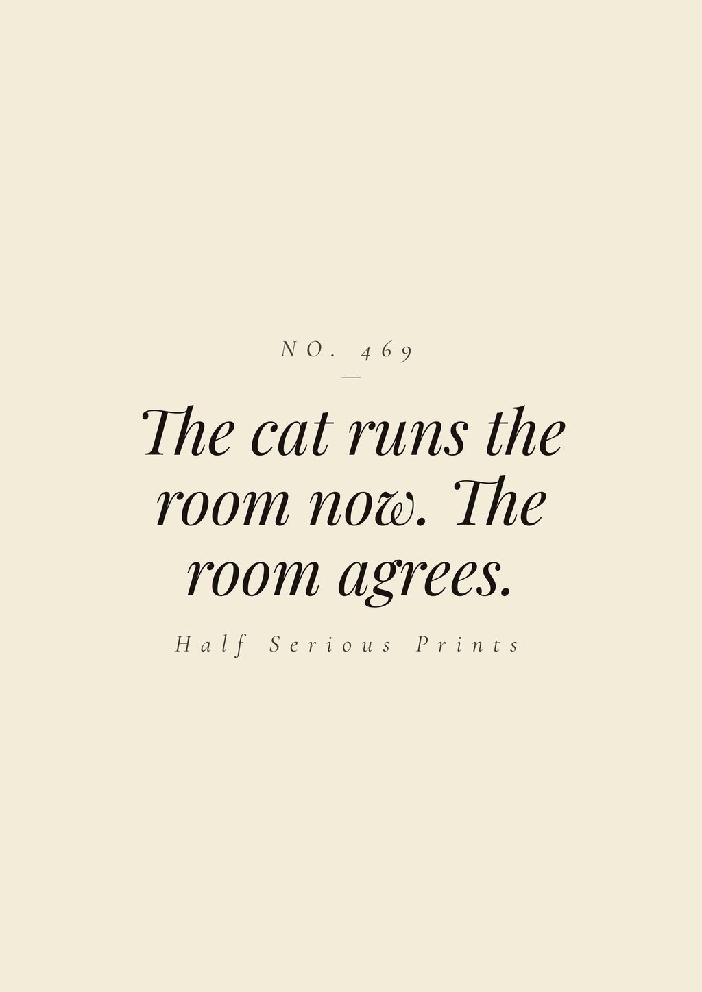 The cat runs the room now. The room agrees.