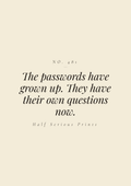 The passwords have grown up. They have their own questions now.