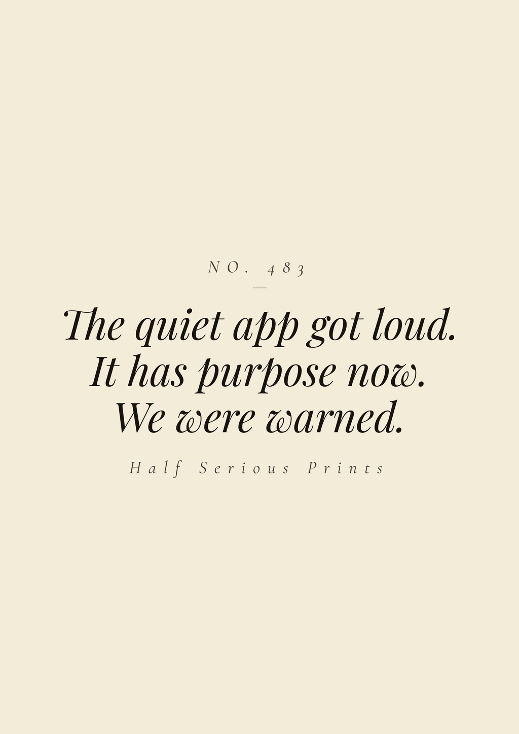 The quiet app got loud. It has purpose now. We were warned.
