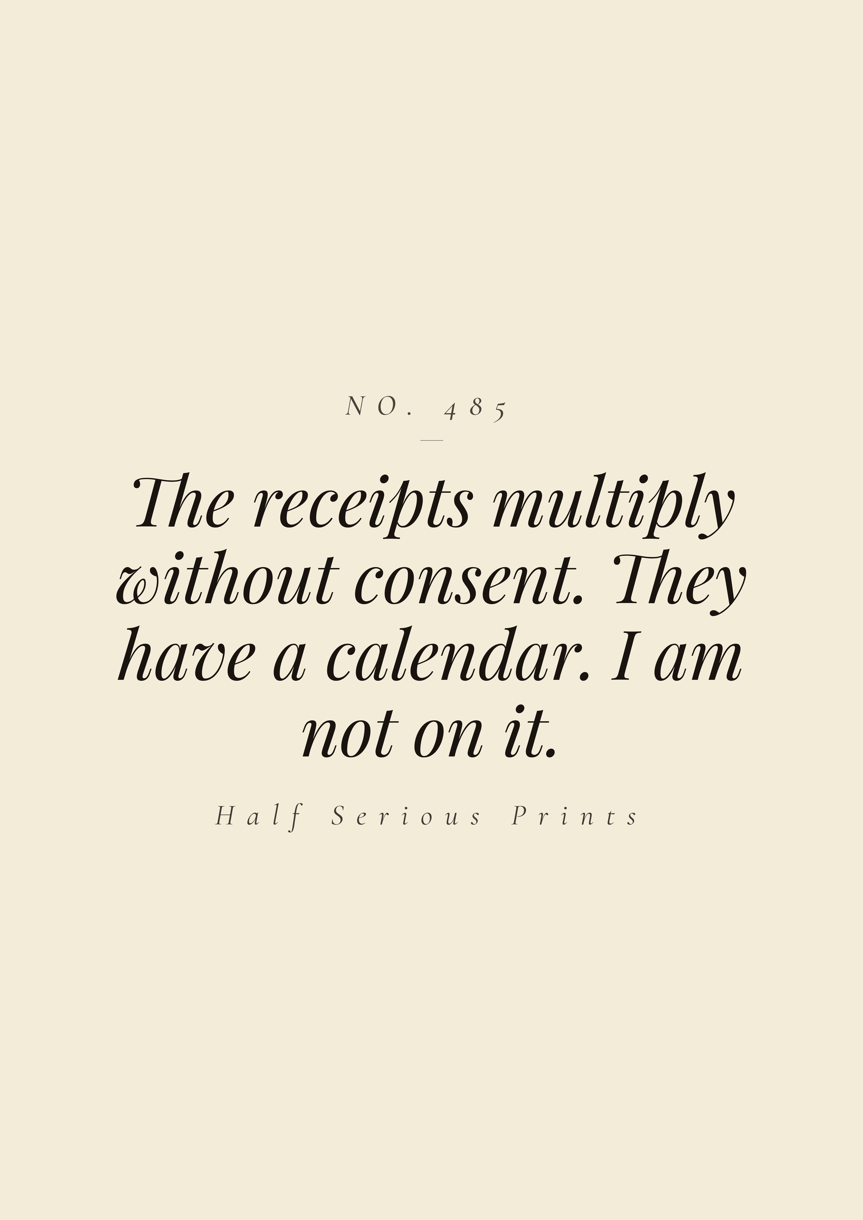 The receipts multiply without consent. They have a calendar. I am not on it.