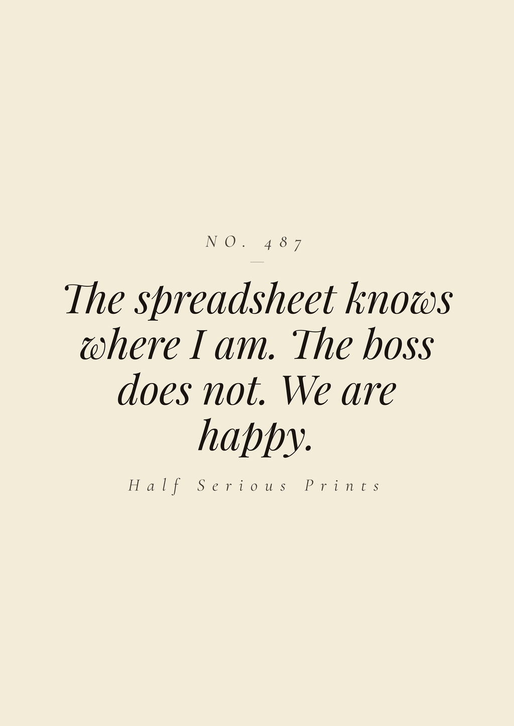 The spreadsheet knows where I am. The boss does not. We are happy.