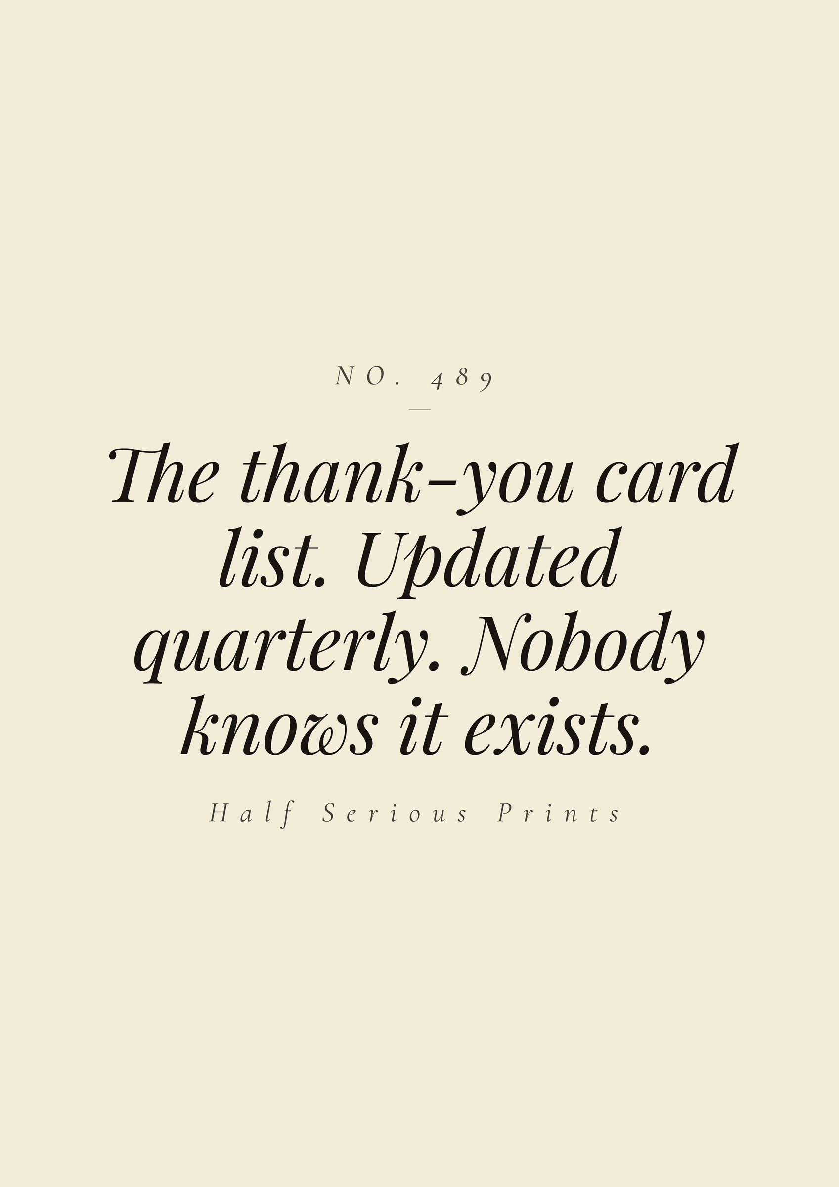 The thank-you card list. Updated quarterly. Nobody knows it exists.