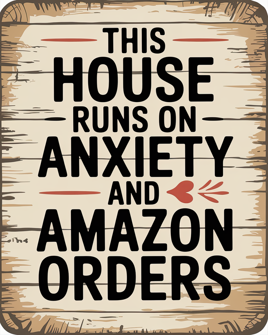 This House Runs on Anxiety and Amazon Orders
