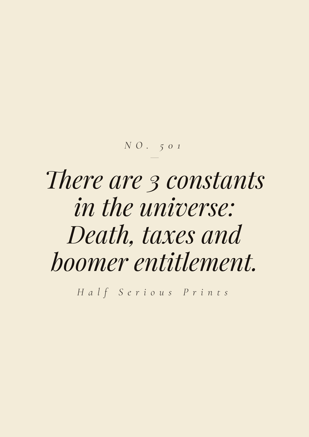 There are 3 constants in the universe: death, taxes, and boomer entitlement.