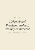 Ticket closed. Problem resolved. Fantasy comes true.
