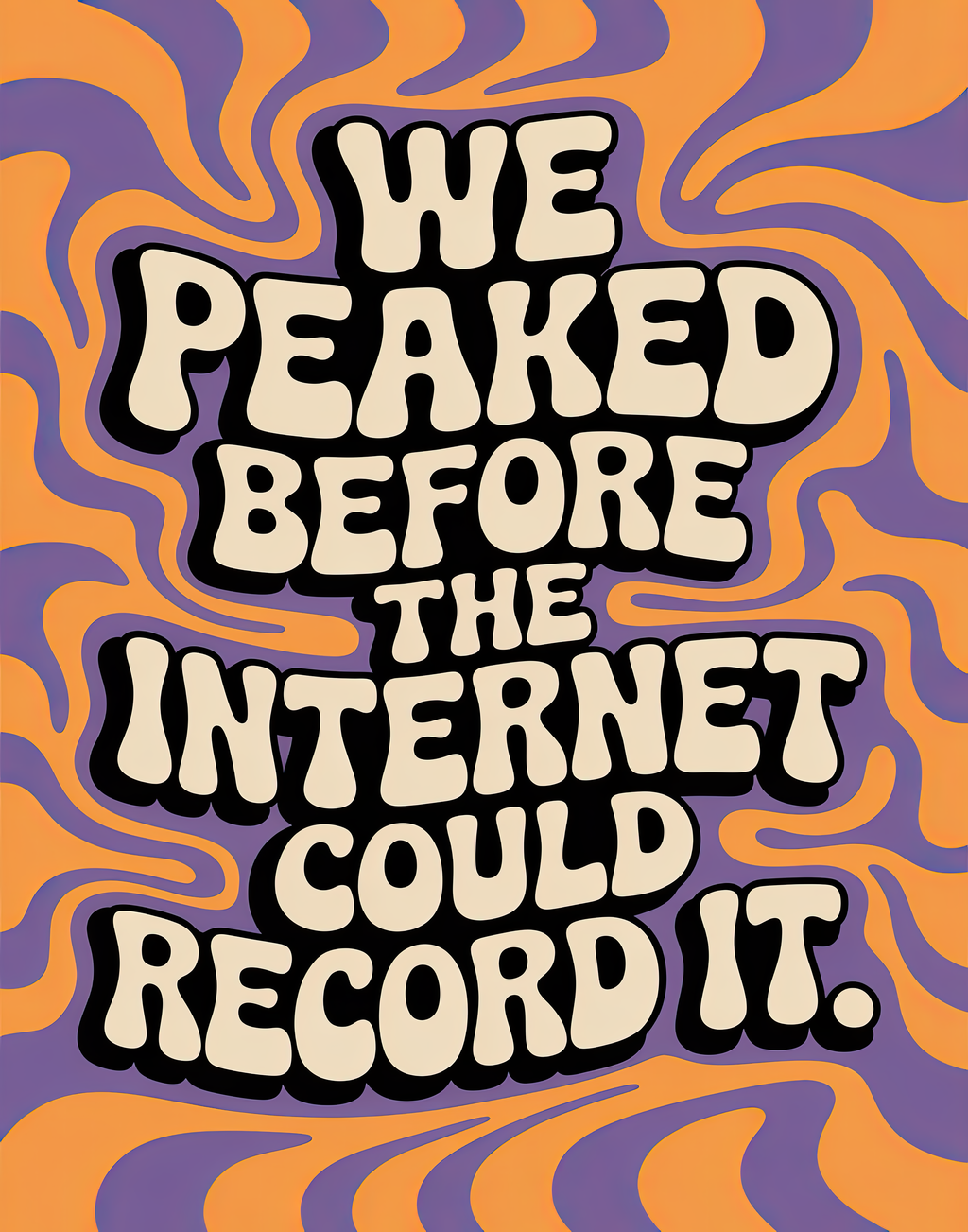 peaked-before-the-internet-could-record-it
