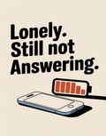 lonely-and-still-not-answering