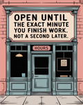 open-until-you-finish-work