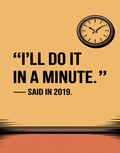 ill-do-it-in-a-minute-said-in-2019