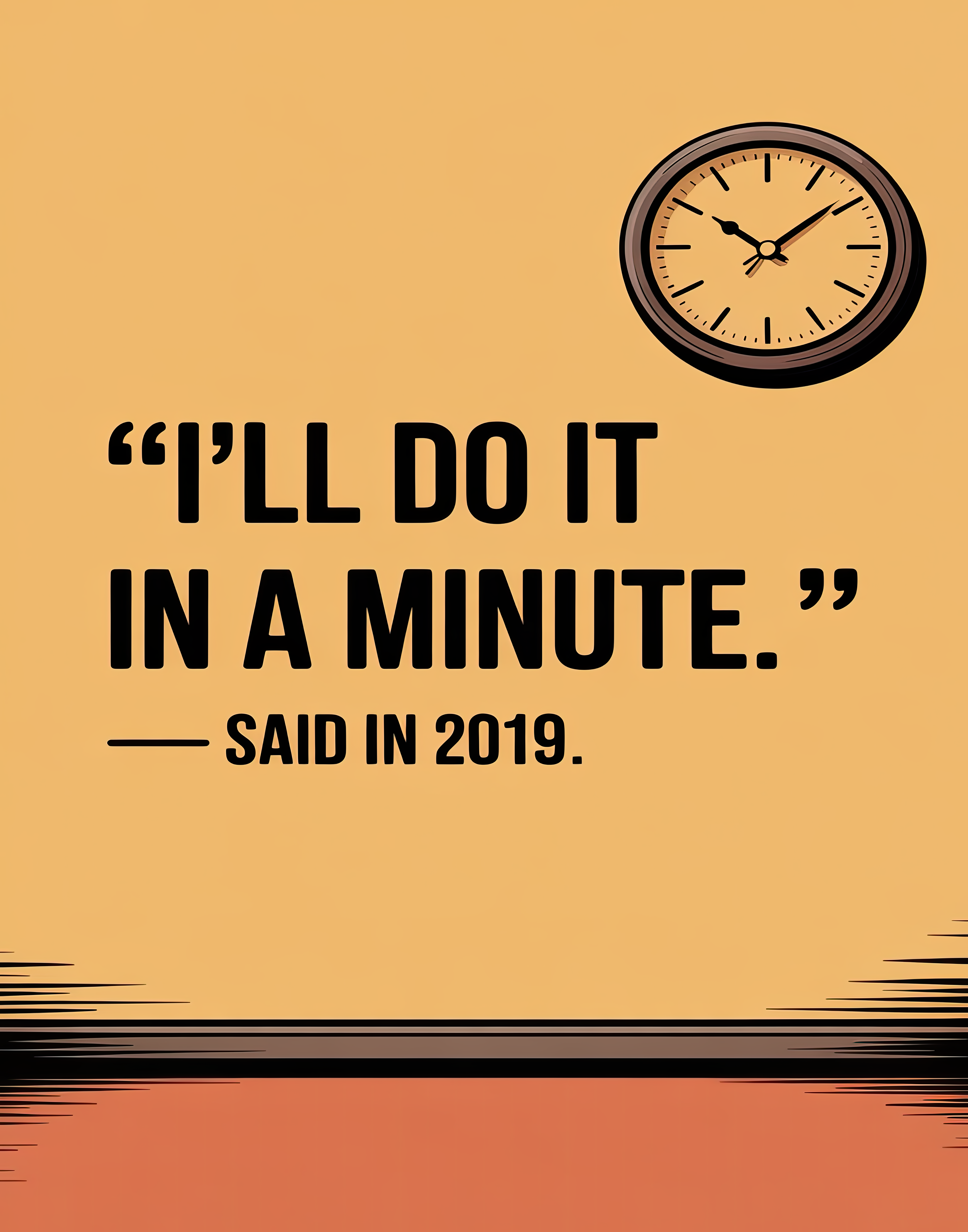 ill-do-it-in-a-minute-said-in-2019