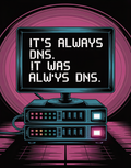 it-was-always-dns