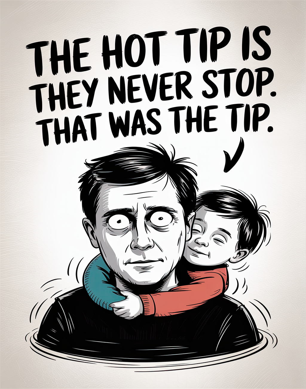the-hot-tip-is-they-never-stop