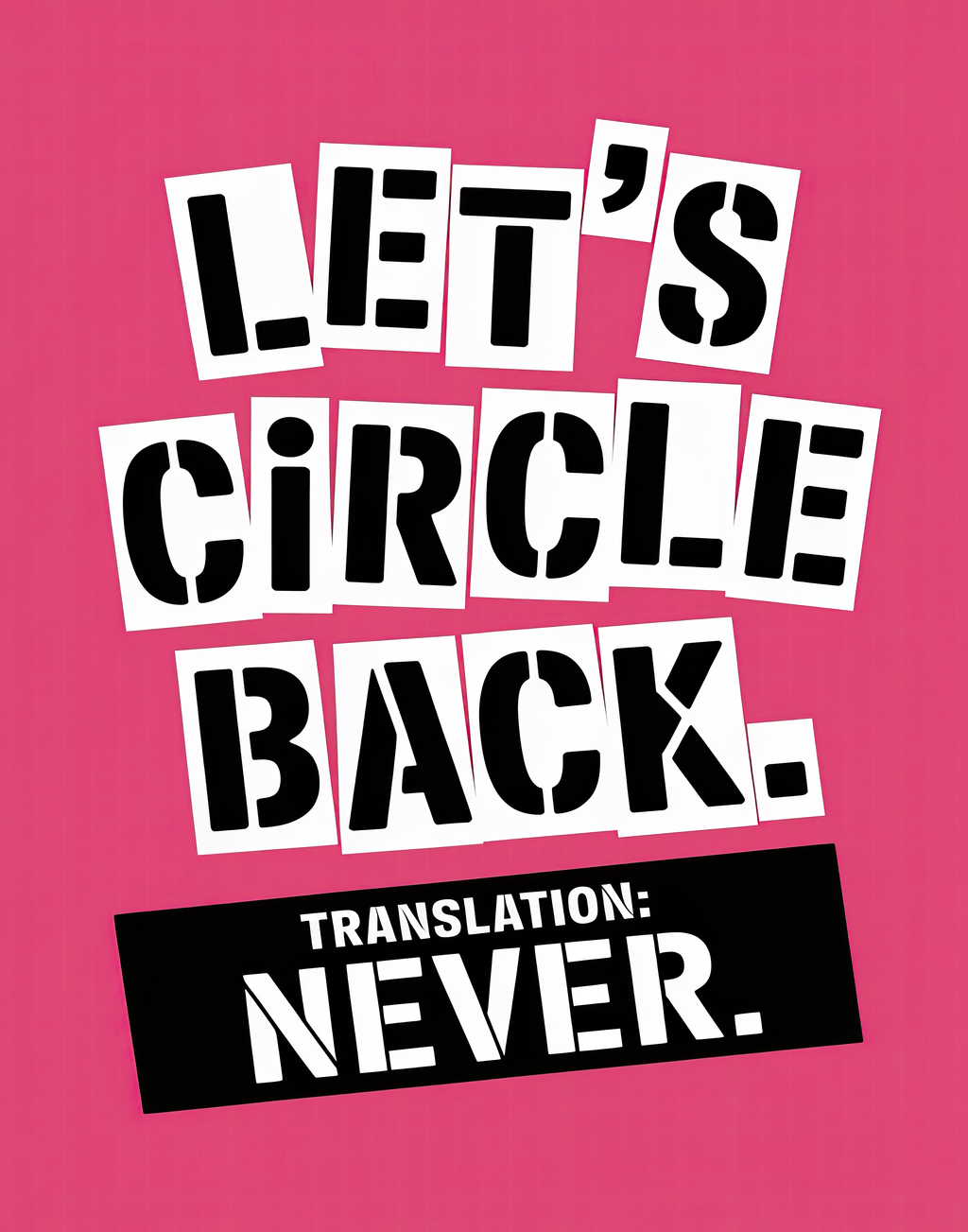 lets-circle-back-translation-never
