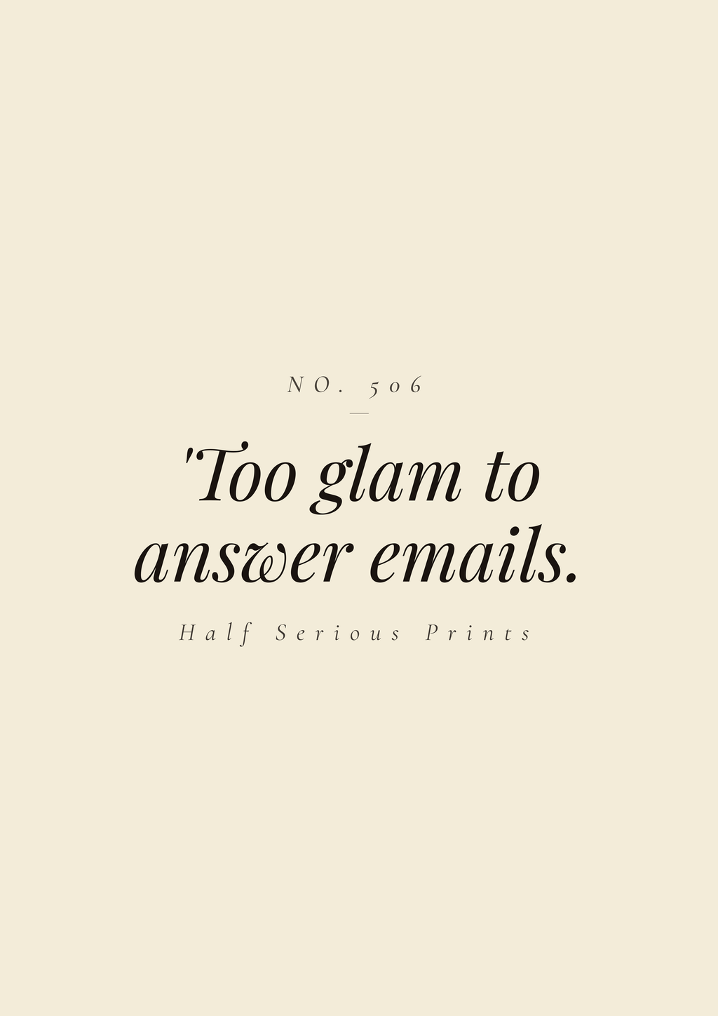 'Too glam to answer emails.