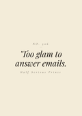 'Too glam to answer emails.