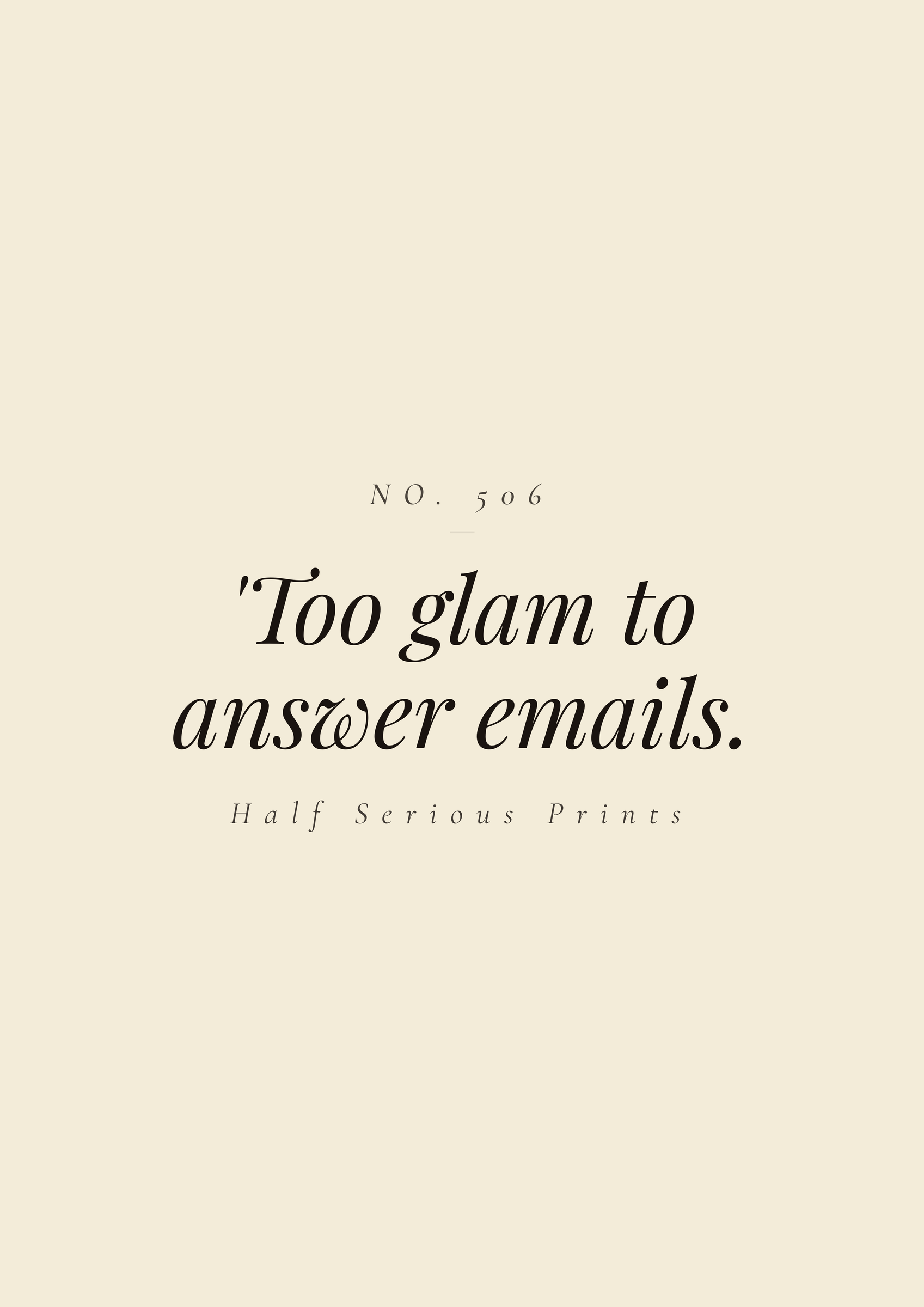 'Too glam to answer emails.