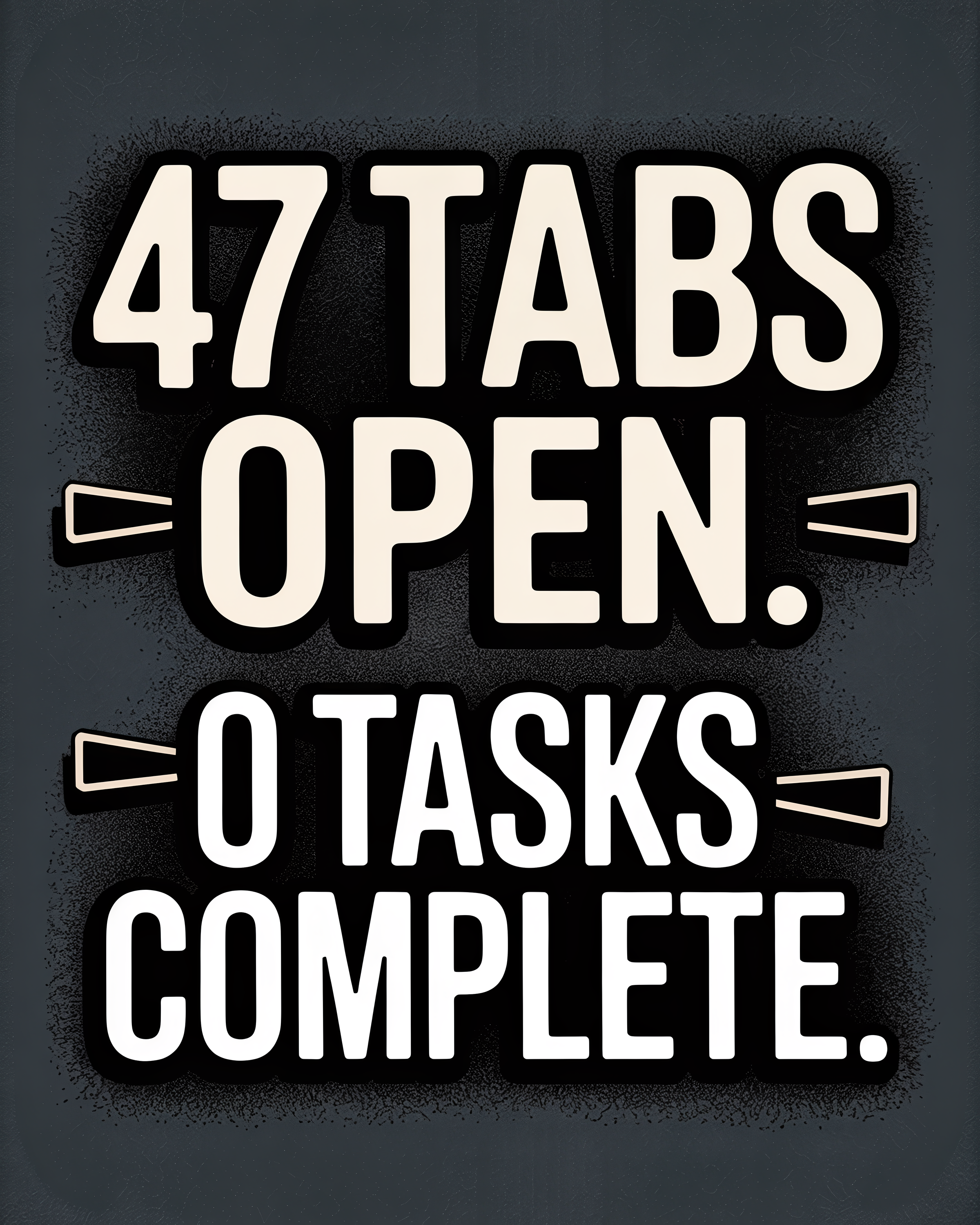 Too Many Tabs Open