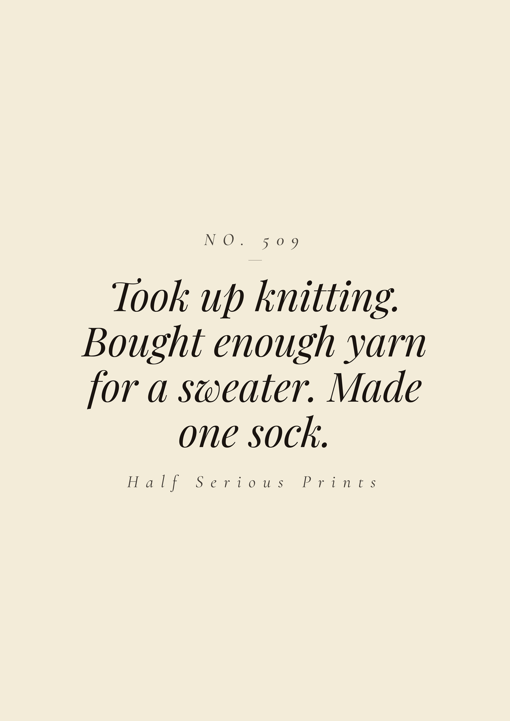 Took up knitting. Bought enough yarn for a sweater. Made one sock.