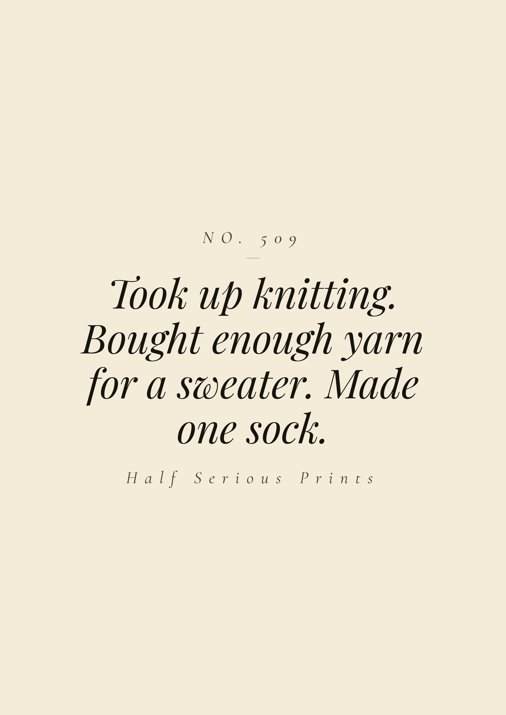 Took up knitting. Bought enough yarn for a sweater. Made one sock.