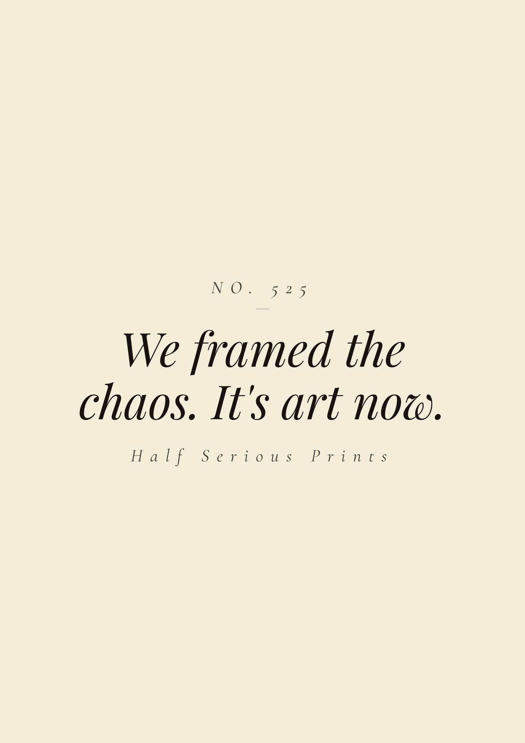 We framed the chaos. It's art now.