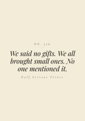 We said no gifts. We all brought small ones. No one mentioned it.