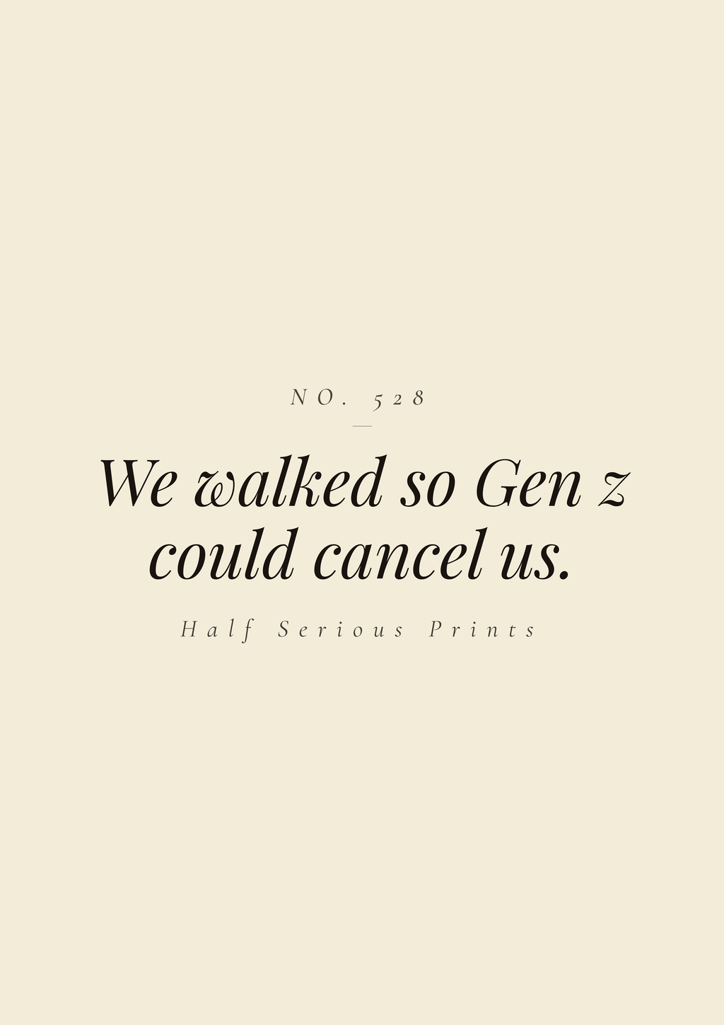We walked so Gen Z could cancel us.
