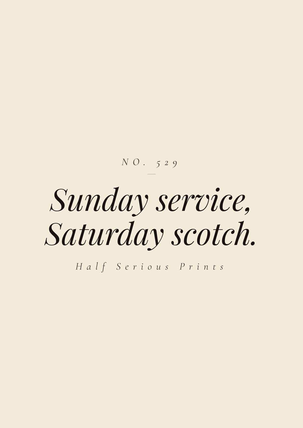 Sunday service, Saturday scotch.