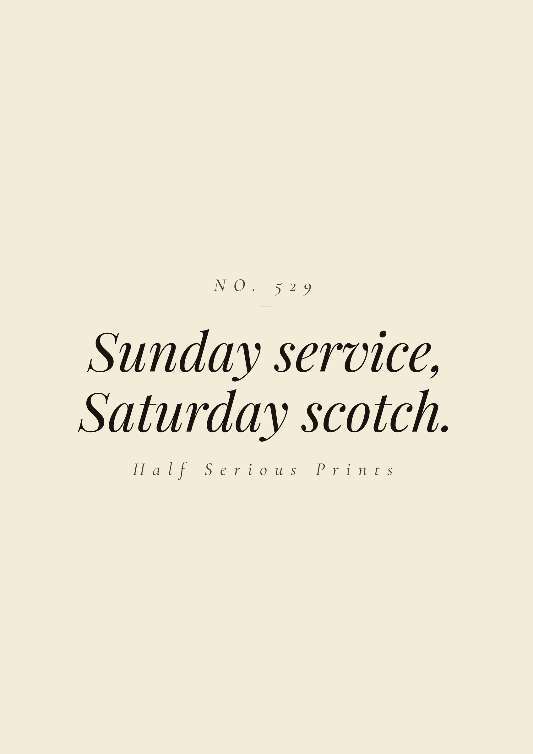 Sunday service, Saturday scotch.