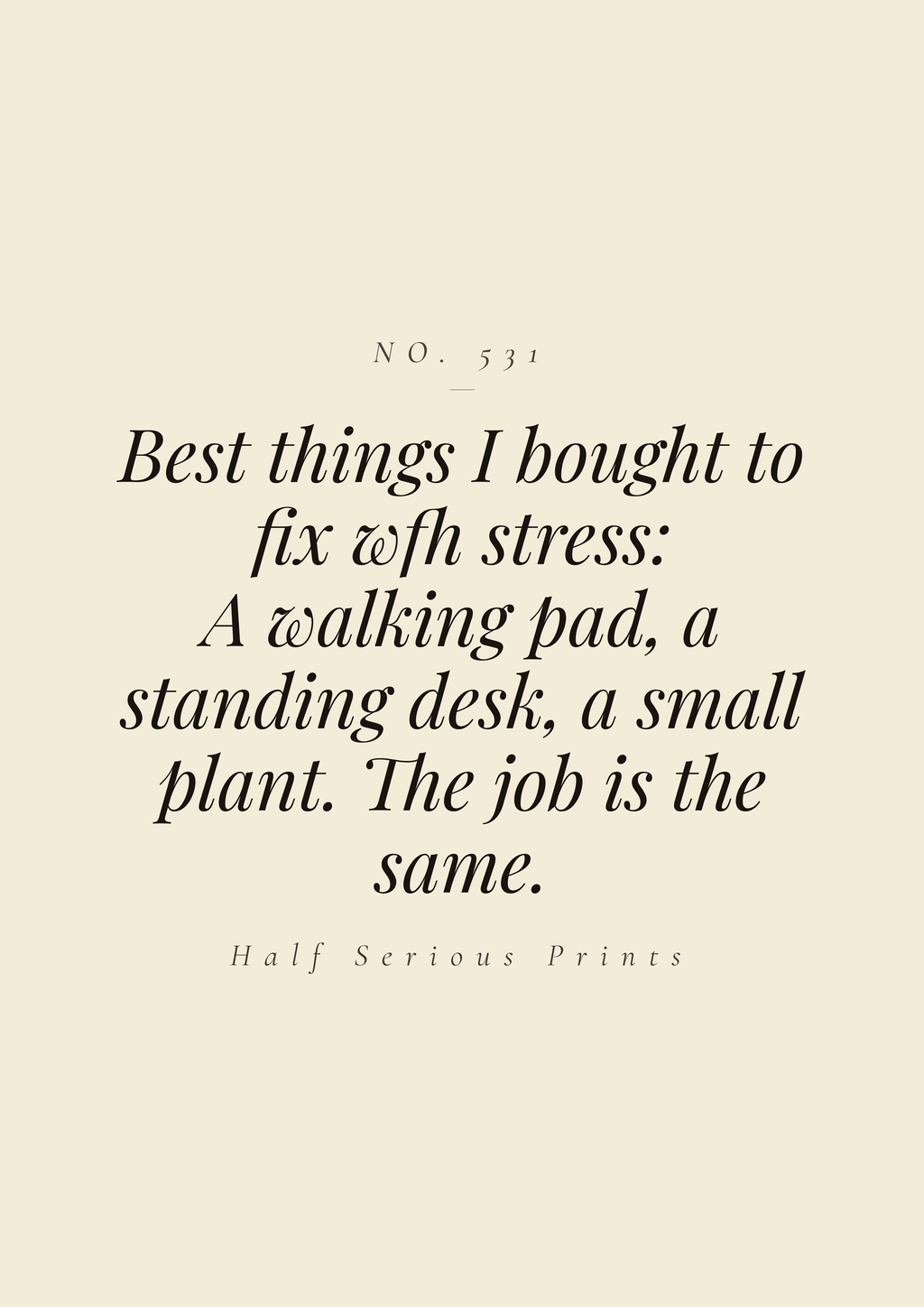 Best things I bought to fix WFH stress: a walking pad, a standing desk, a small plant. The job is the same.