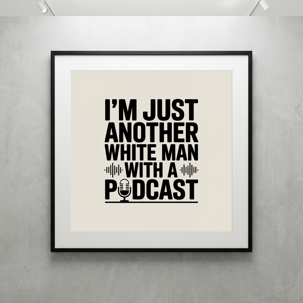 White Man with Podcast