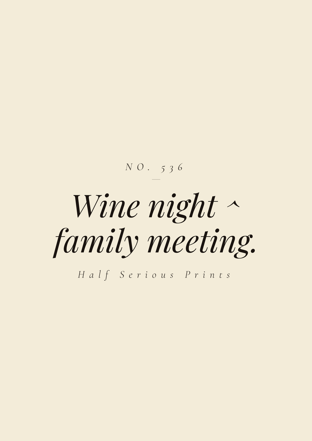 Wine night ^ family meeting.
